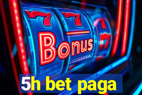 5h bet paga
